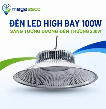 Đèn LED Highbay công suất 100W ( Độ sáng tương đương 200W ) công nghệ mới tiết kiệm điện năng